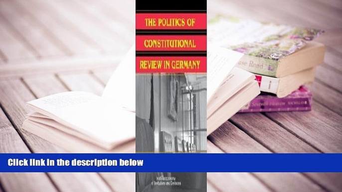 Kindle eBooks  The Politics of Constitutional Review in Germany (Political Economy of Institutions