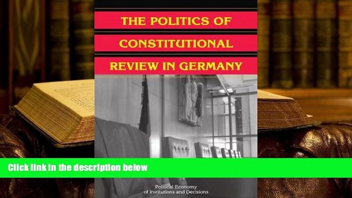 Kindle eBooks  The Politics of Constitutional Review in Germany (Political Economy of Institutions