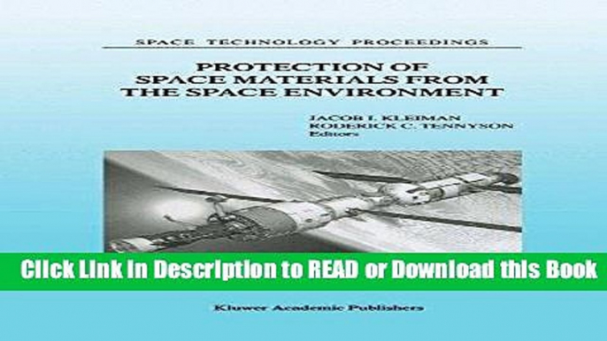 Books Protection of Space Materials from the Space Environment (Space Technology Proceedings,