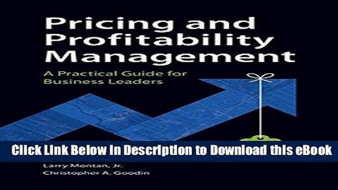 DOWNLOAD Pricing and Profitability Management: A Practical Guide for Business Leaders Online PDF