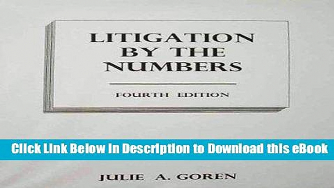 [Read Book] Litigation by the Numbers, Fourth Edition Mobi