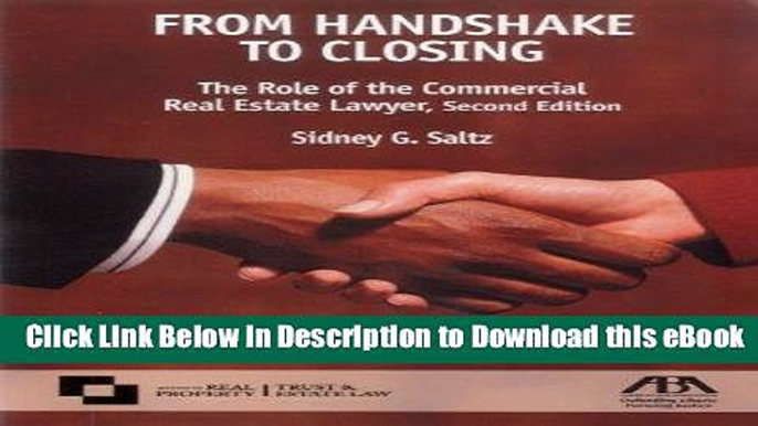 [Read Book] From Handshake to Closing: The Role of the Commercial Real Estate Lawyer Mobi