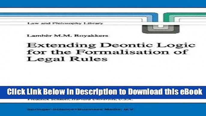 [Read Book] Extending Deontic Logic for the Formalisation of Legal Rules (Law and Philosophy