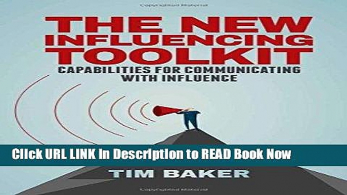 [DOWNLOAD] The New Influencing Toolkit: Capabilities for Communicating with Influence Book Online