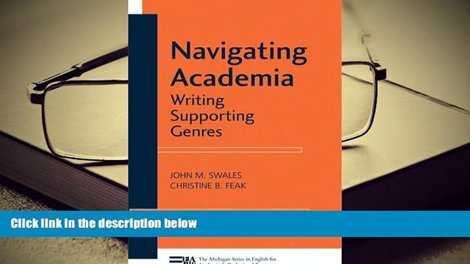 PDF [DOWNLOAD] Navigating Academia: Writing Supporting Genres (Michigan Series in English for