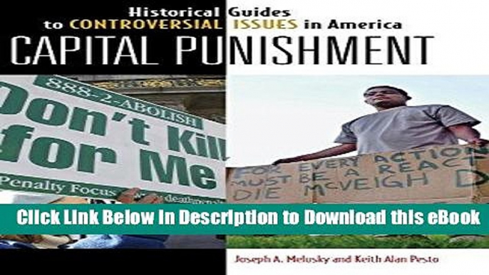 [Read Book] Capital Punishment (Historical Guides to Controversial Issues in America) Online PDF