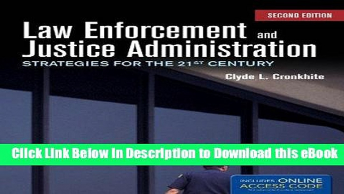 [Read Book] Law Enforcement And Justice Administration: Strategies For The 21St Century Mobi