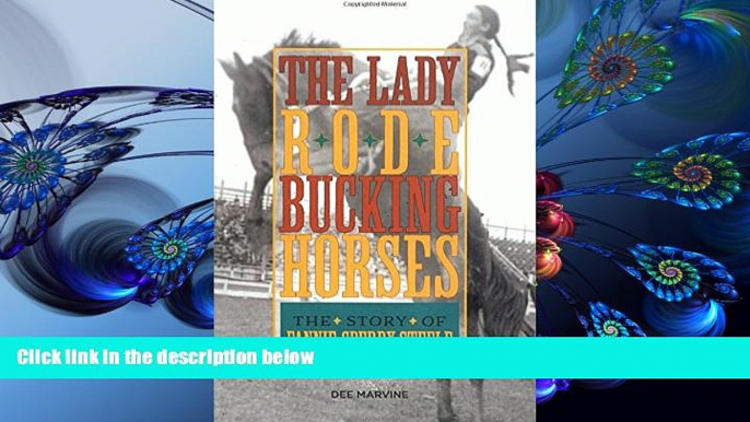 READ book Lady Rode Bucking Horses: The Story of Fannie Sperry Steele, Woman of the West Dee