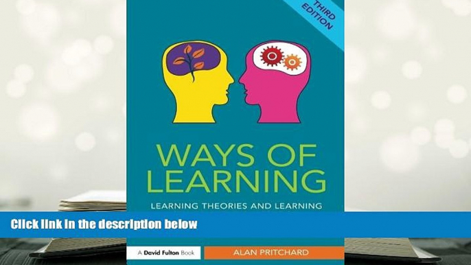 Read Online  Ways of Learning: Learning theories and learning styles in the classroom (David