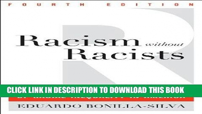 Best Seller Racism without Racists: Color-Blind Racism and the Persistence of Racial Inequality in