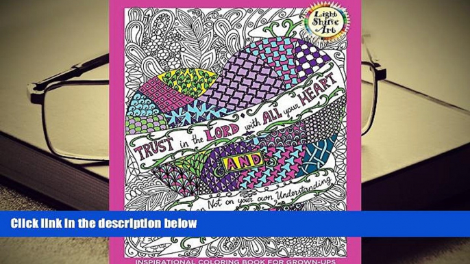 Read Online Trust in the Lord: Inspirational Coloring Book for Grown-Ups, Book 2 (Light shine art