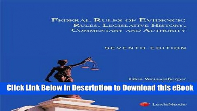 [Read Book] Federal Rules of Evidence: Rules, Legislative History, Commentary and Authority Mobi