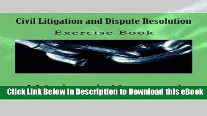 [Read Book] Civil Litigation and Dispute Resolution: Legal English Exercise Book (Legal Study