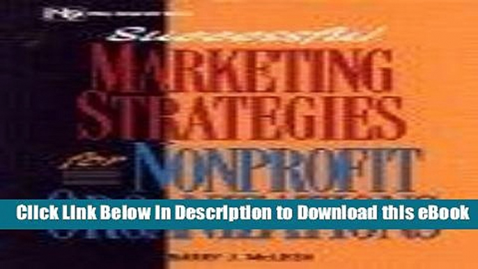 [Get] Successful Marketing Strategies For Nonprofit Organizations (Wiley Nonprofit Law, Finance