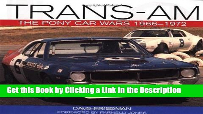 PDF [DOWNLOAD] Trans-Am: The Pony Car Wars, 1966-1971 BEST PDF