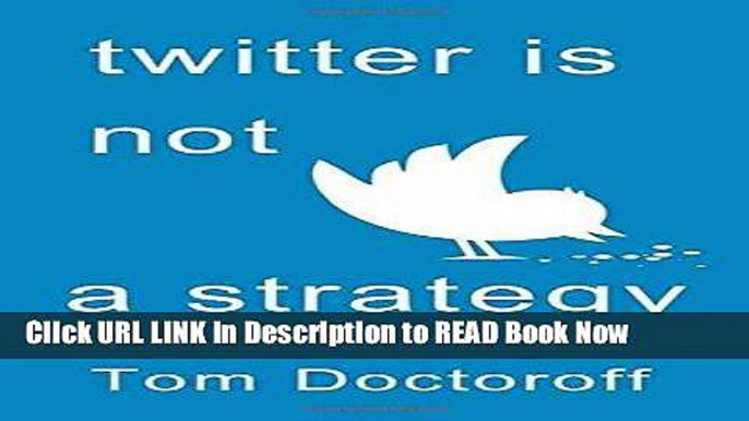 [Reads] Twitter is Not a Strategy: Rediscovering the Art of Brand Marketing Online Books