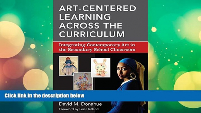 PDF [DOWNLOAD] Art-Centered Learning Across the Curriculum: Integrating Contemporary Art in the