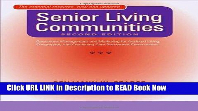 [Best] Senior Living Communities: Operations Management and Marketing for Assisted Living,