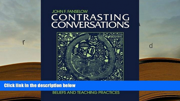 Read Online  Contrasting Conversations: Activities for Exploring Our Beliefs and Teaching