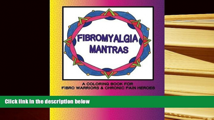 Kindle eBooks  Fibromyalgia Mantras A Coloring Book for Fibro Warriors   Chronic Pain Heroes READ