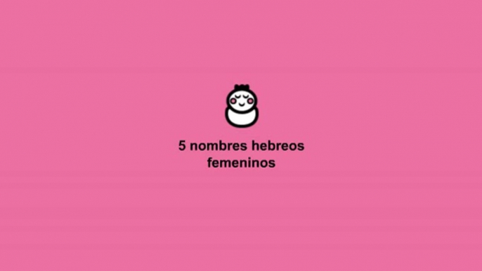 Nombres hebreos para niñas