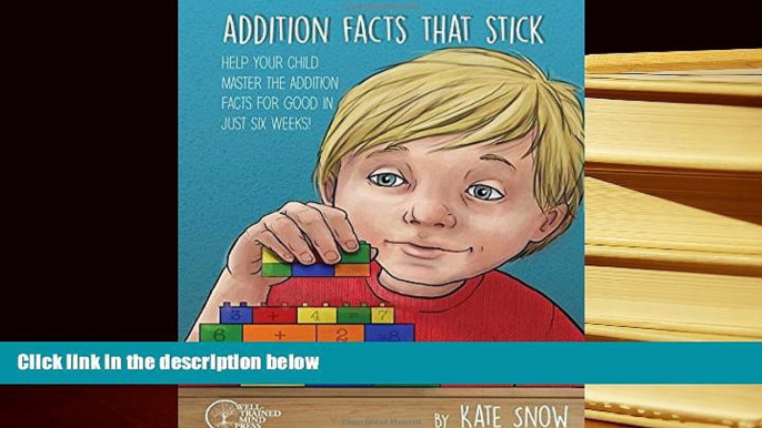 PDF [FREE] DOWNLOAD  Addition Facts that Stick: Help Your Child Master the Addition Facts for Good