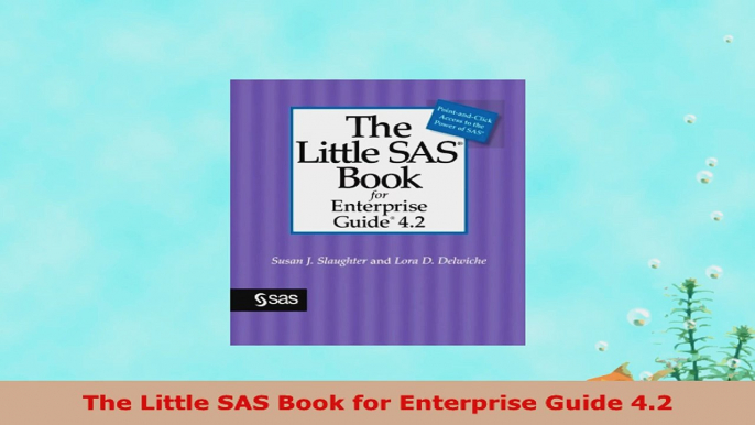 READ ONLINE  The Little SAS Book for Enterprise Guide 42