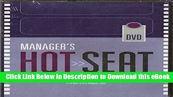 Download [PDF] Manager s Hot Seat DVD Full Online