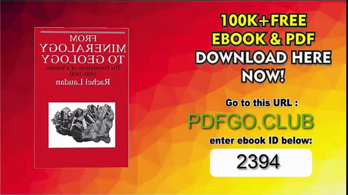 From Mineralogy to Geology_ The Foundations of a Science, 1650-1830 (Science and Its Conceptual Foundations series) 1st Edition