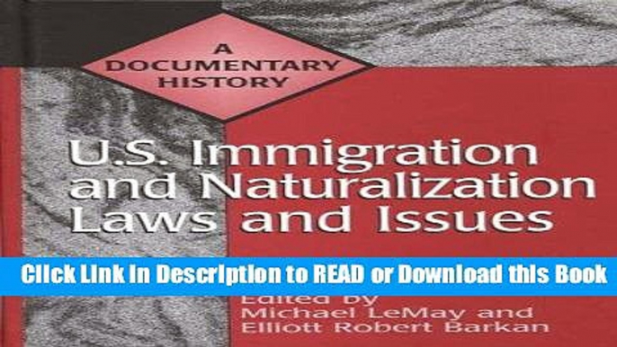 Best PDF U.S. Immigration and Naturalization Laws and Issues: A Documentary History (Primary