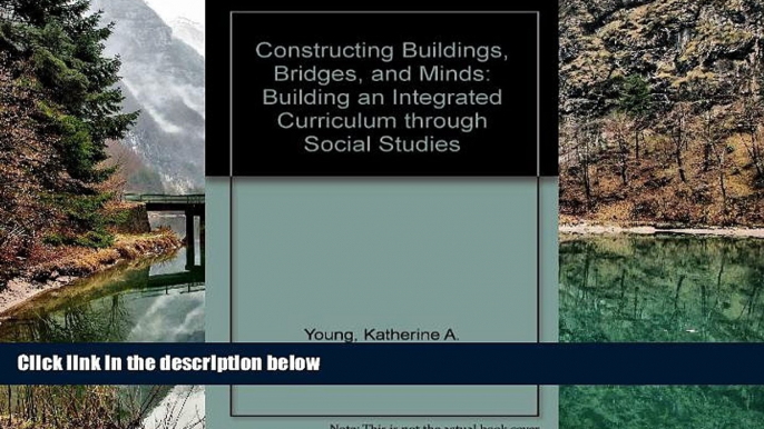 PDF [DOWNLOAD] Constructing Buildings, Bridges, and Minds: Building an Integrated Curriculum