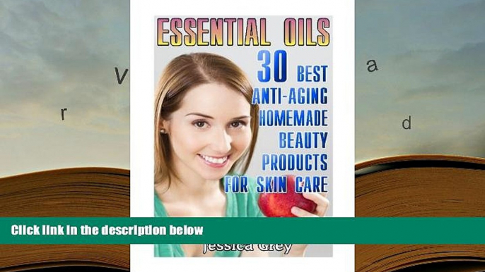 Kindle eBooks  Essential Oils: 30 Best Anti-Aging Homemade Beauty Products for Skin Care: (Young