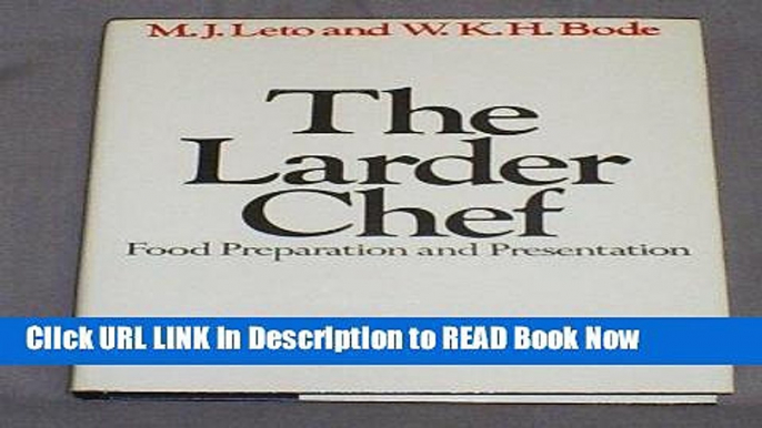 Free PDF Download Larder Chef: Food Preparation and Presentation Online PDF