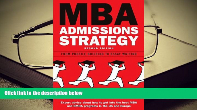 Popular Book  MBA Admissions Strategy: From Profile Building to Essay Writing  For Full