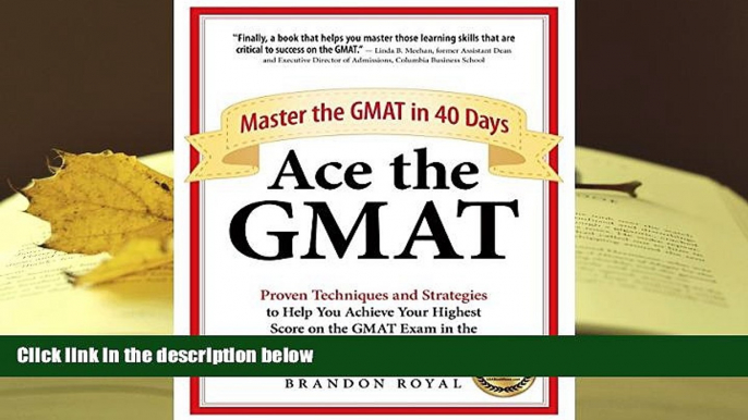 Popular Book  Ace the GMAT: Master the GMAT in 40 Days  For Kindle