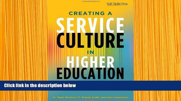 DOWNLOAD [PDF] Creating a Service Culture in Higher Education Administration Mario C. Martinez