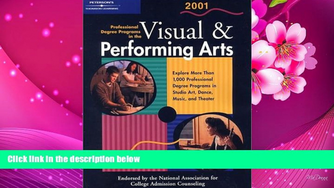 FREE [DOWNLOAD] Peterson s Professional Degree Programs in the Visual   Performing Arts, 2 001