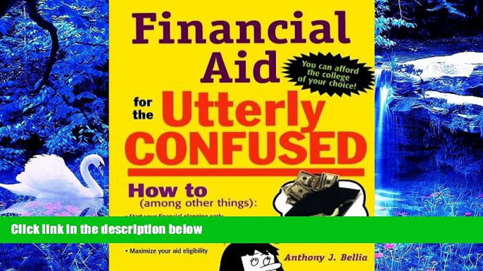 FREE [PDF] DOWNLOAD Financial Aid for the Utterly Confused Anthony Bellia Full Book