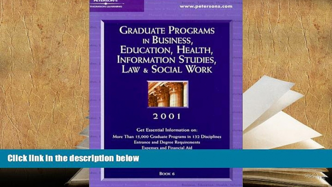 READ book Peterson s Graduate Programs in Business, Education, Health, Information Studies, Law