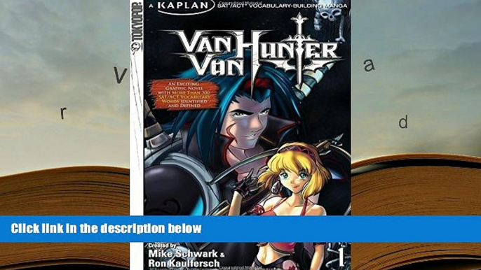 READ book Van Von Hunter, Volume 1: Kaplan SAT/ACT Vocabulary-Building Manga (v. 1) Ron Kaulfersch