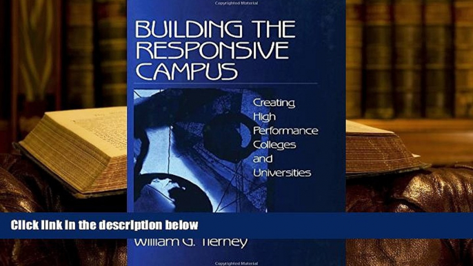 Popular Book  Building the Responsive Campus: Creating High Performance Colleges and Universities