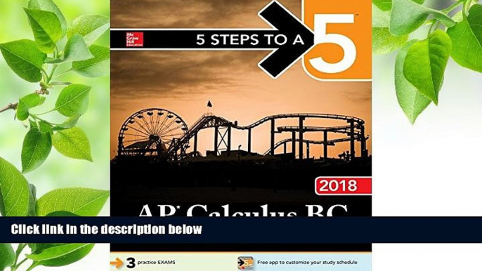 READ book 5 Steps to a 5: AP Calculus BC 2018 (5 Steps to a 5 Ap Calculus Ab/Bc) William Ma For Ipad