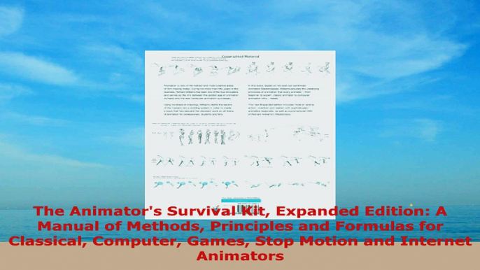 READ ONLINE  The Animators Survival Kit Expanded Edition A Manual of Methods Principles and Formulas