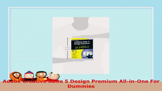 READ ONLINE  Adobe Creative Suite 5 Design Premium AllinOne For Dummies