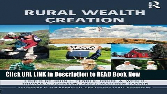 Download Free Rural Wealth Creation (Routledge Textbooks in Environmental and Agricultural