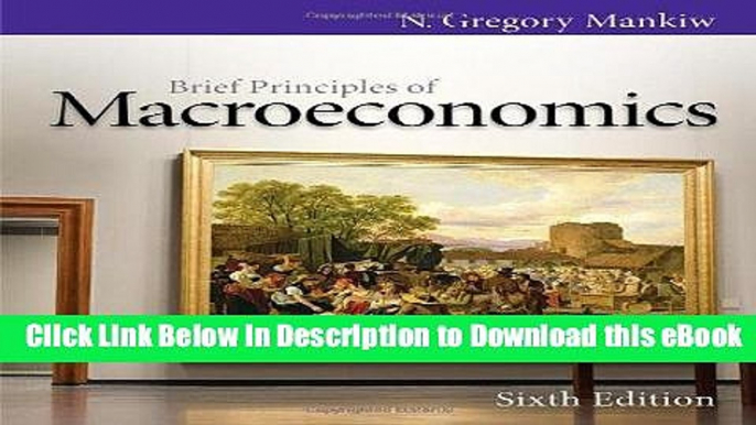 eBook Free Brief Principles of Macroeconomics (Mankiw s Principles of Economics) Free Online