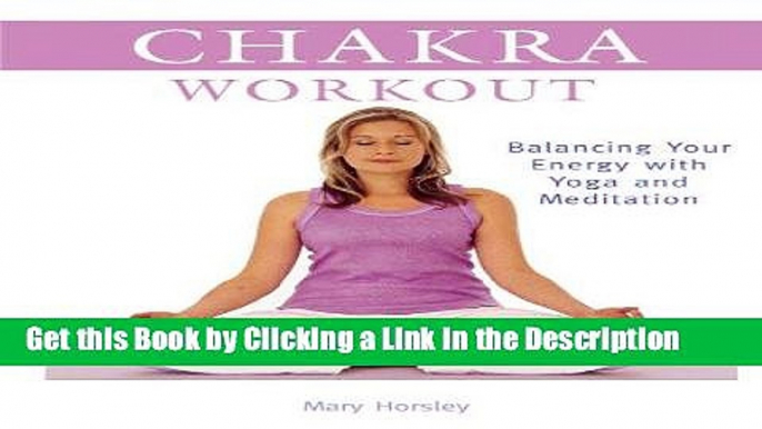 PDF [DOWNLOAD] Chakra Workout: Balancing Your Energy with Yoga and Meditation BOOOK ONLINE