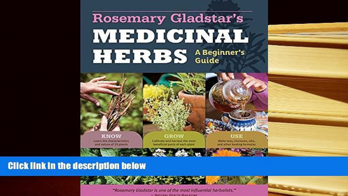 Kindle eBooks  Rosemary Gladstar s Medicinal Herbs: A Beginner s Guide: 33 Healing Herbs to Know,