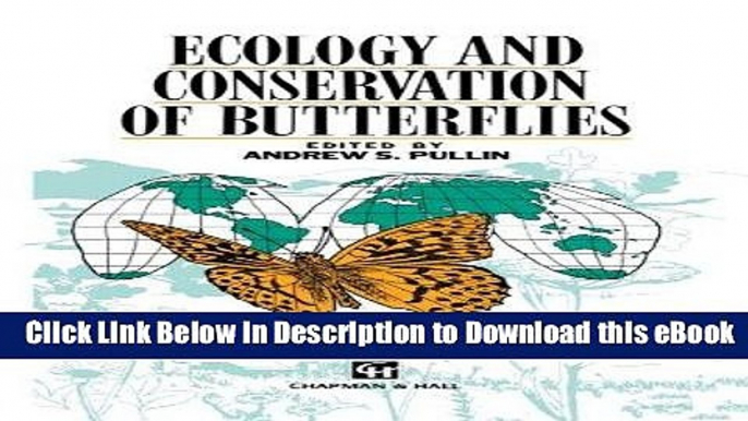 eBook Free Ecology and Conservation of Butterflies (Applications Series; 1) Free Online