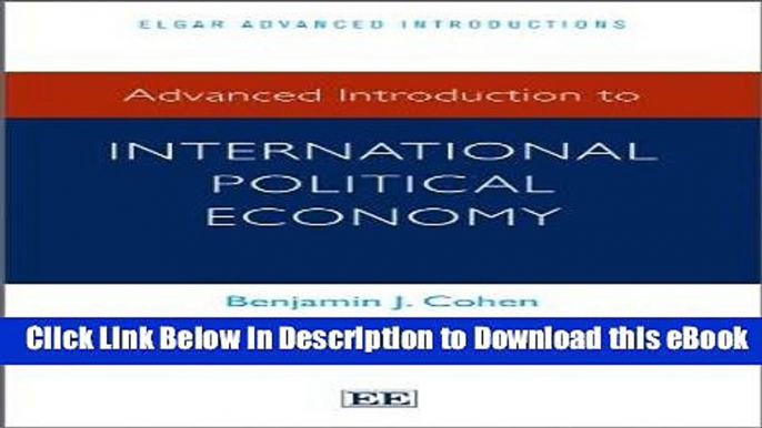 Download [PDF] Advanced Introduction to International Political Economy (Elgar Advanced